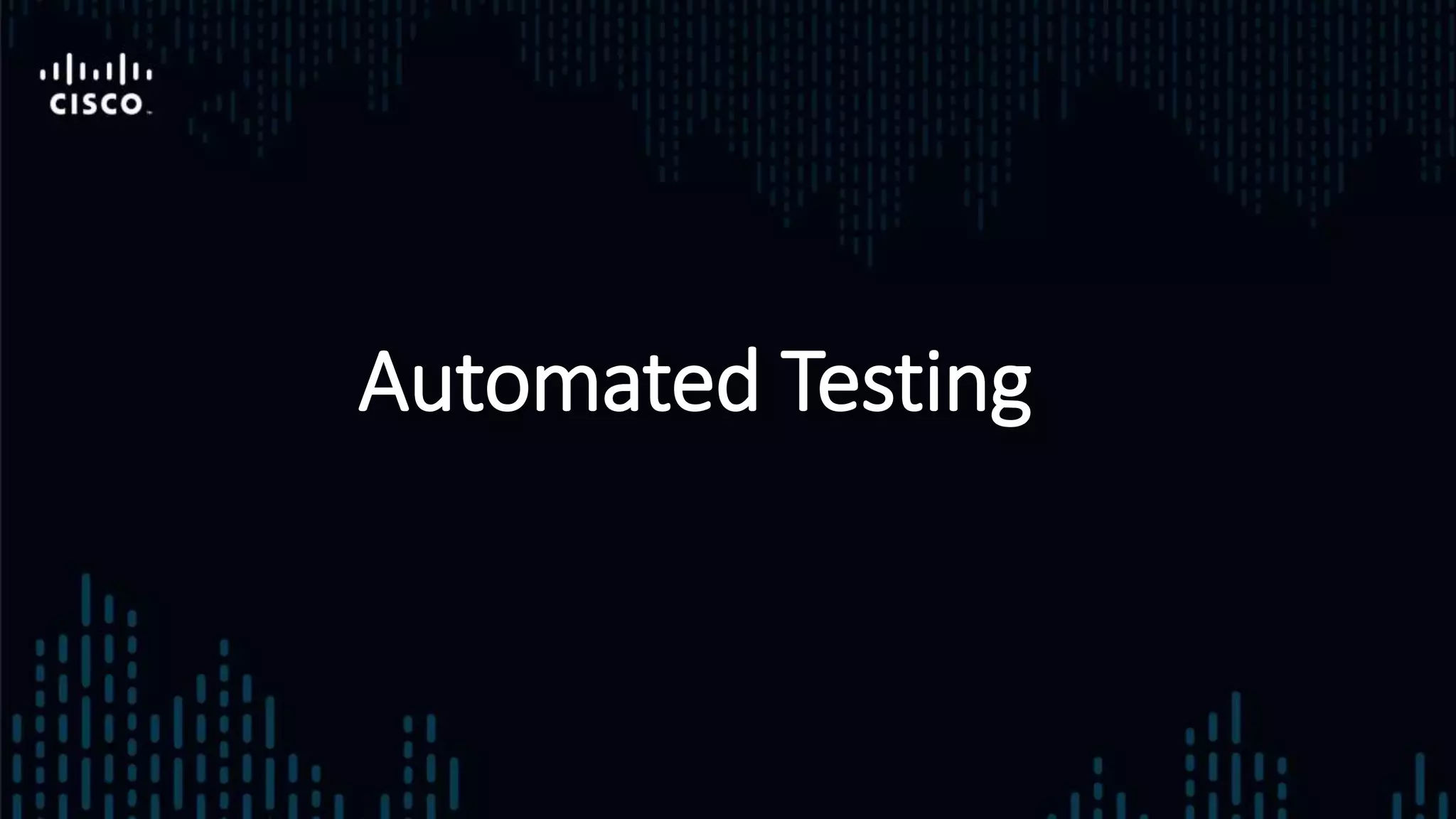 Automated Testing
 