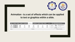 Animation - is a set of effects which can be applied
to text or graphics within a slide.
 