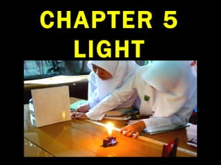 CHAPTER 5
  LIGHT



            1
 