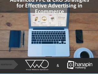 #thinkppc
&HOSTED BY:
Advanced PPC & CRO Strategies
for Effective Advertising in
Ecommerce
 