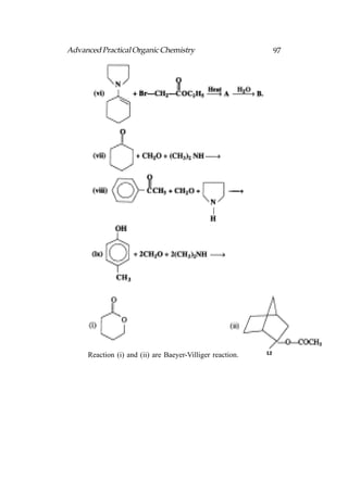 Advanced Practical Organic Chemistry                       97




     Reaction (i) and (ii) are Baeyer-Villiger reaction.
 