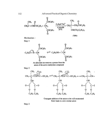 112                 Advanced Practical Organic Chemistry




      Mechanism :
      Step 1




      Step 2




      Step 2
 