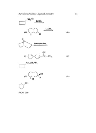 Advanced Practical Organic Chemistry          51




     (iii)                             (iv)




     (i)                               (ii)




     (iii)                             (iv)




SeO2: Use
 