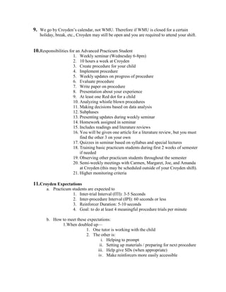Examples of acceptable attire: clean jeans, khakis, walking shorts, stretch pants, casual dresses and skirts, sweatshirts, tennis shoes, and sandals.