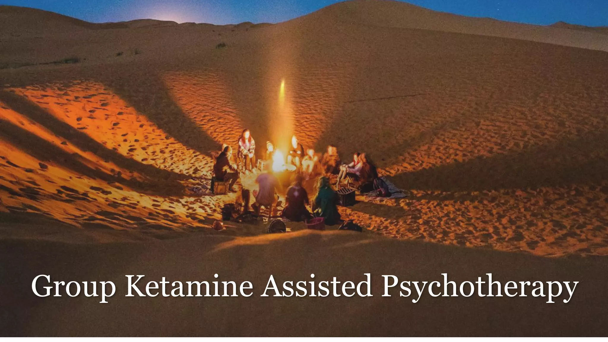 Group Ketamine Assisted Psychotherapy
 