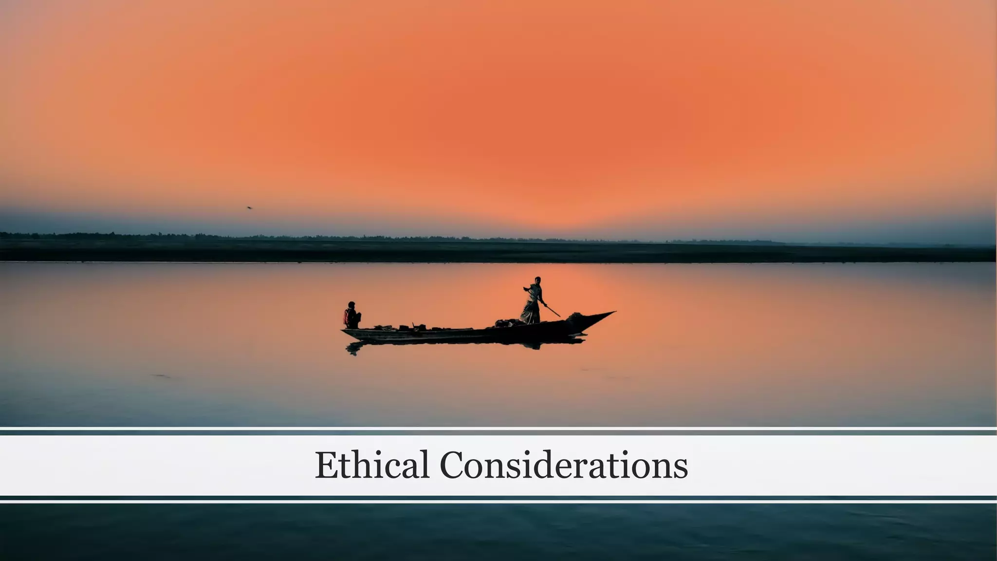 Ethical Considerations
 
