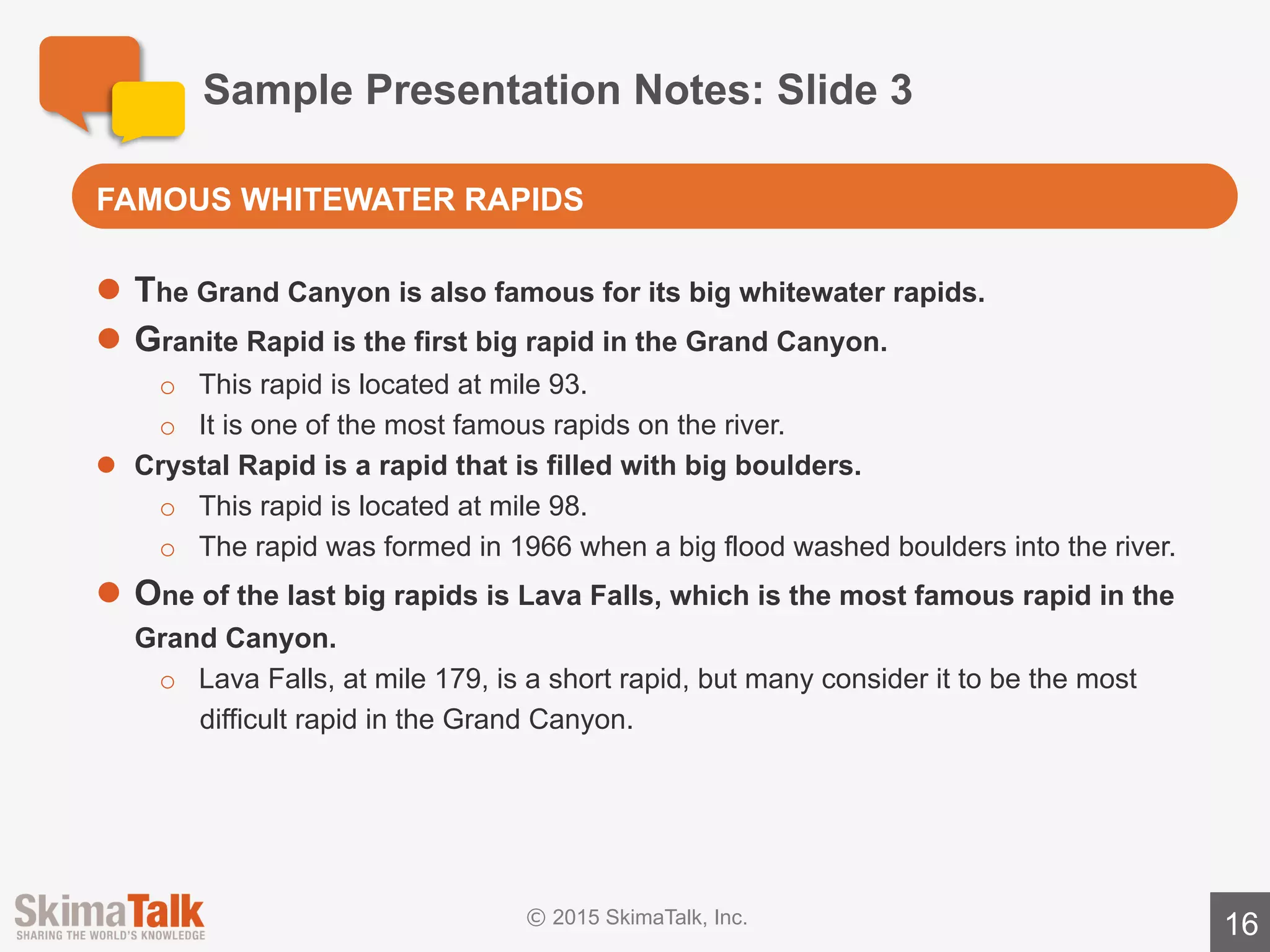 Sample	Presentation	Notes:	Conclusion
16
l I	hope	you	enjoyed	learning	about	the	Grand	Canyon	and	everything	that	
makes	it	so	amazing!
CONCLUSION
 