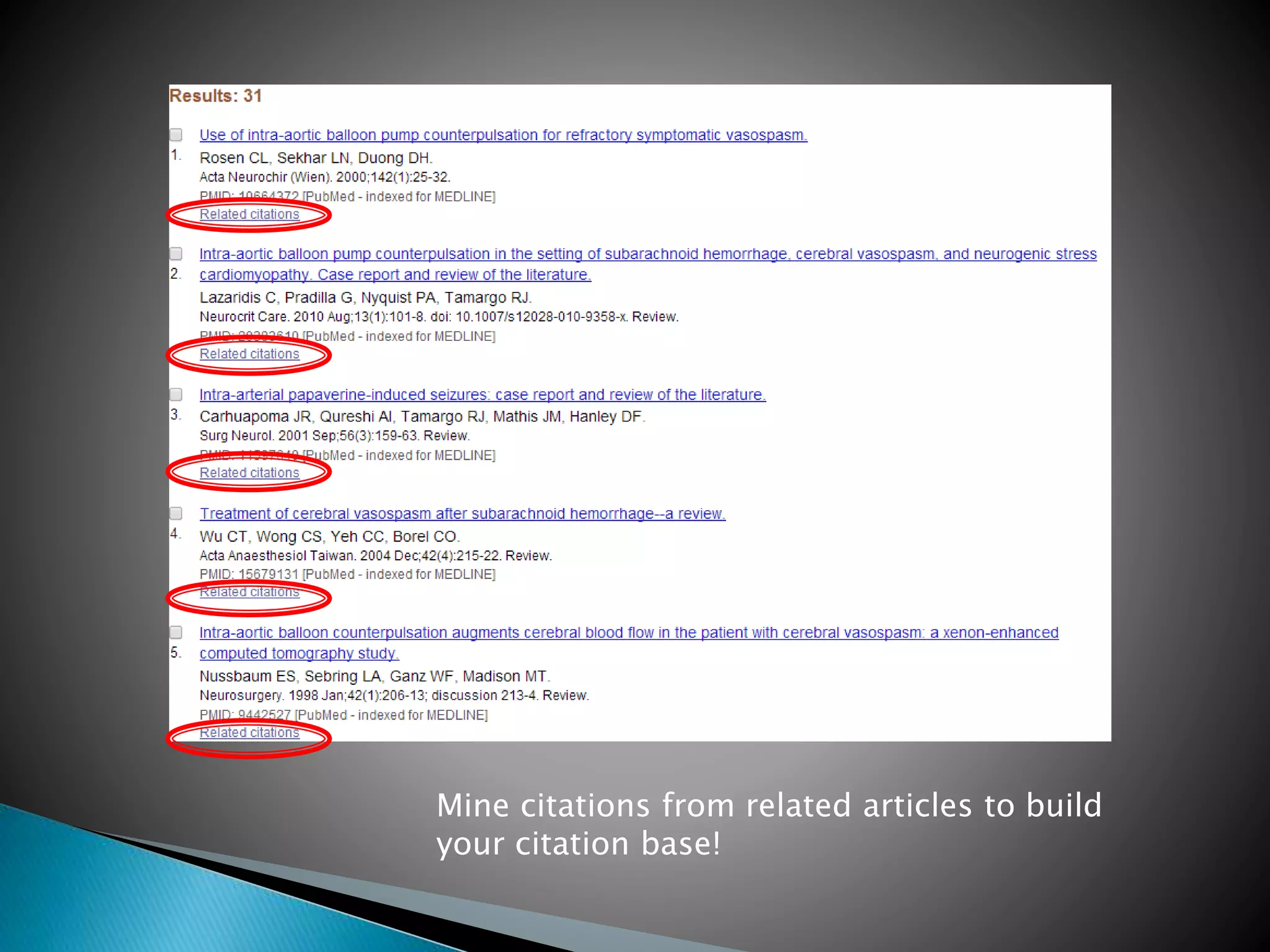 Mine citations from related articles to build
your citation base!
 