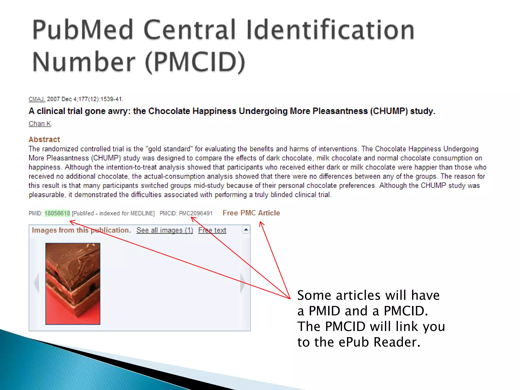 Some articles will have
a PMID and a PMCID.
The PMCID will link you
to the ePub Reader.
 