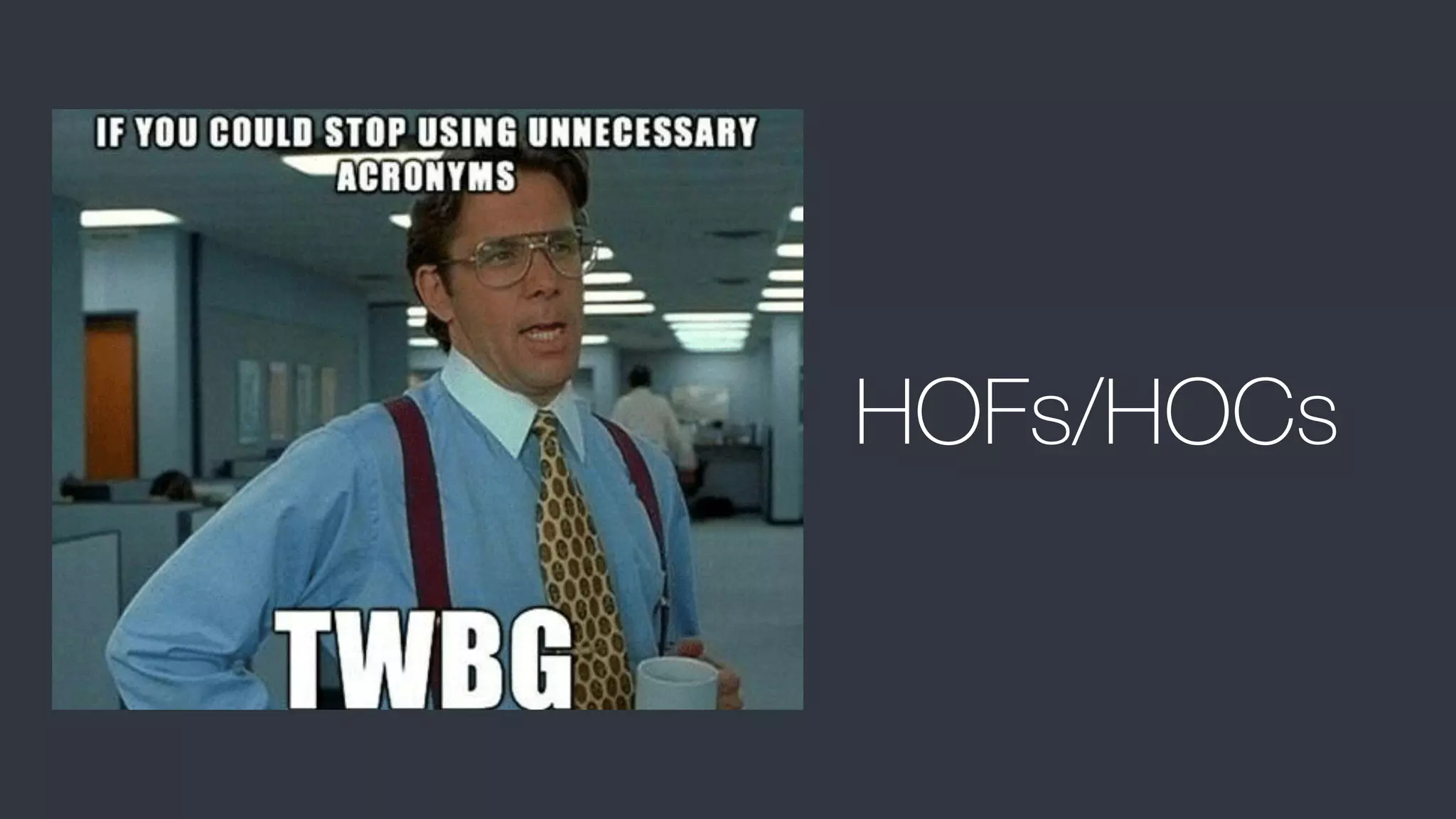 HOFs/HOCs
 