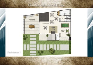 Plantas Advanced Club




Pavimento 1
 