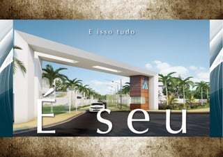 E isso tudo




É seu
 