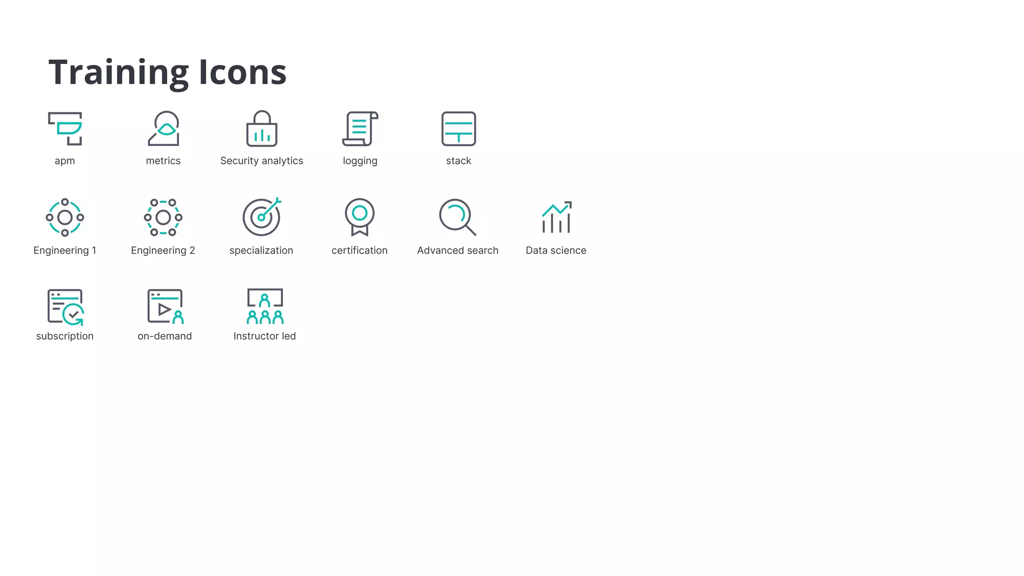Training Icons apm metrics Security analytics logging specialization Engineering 1 Engineering 2 certification Advanced search Data science subscription on-demand Instructor led stack 