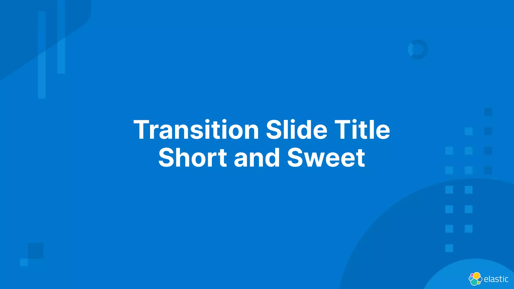 Transition Slide Title Short and Sweet 