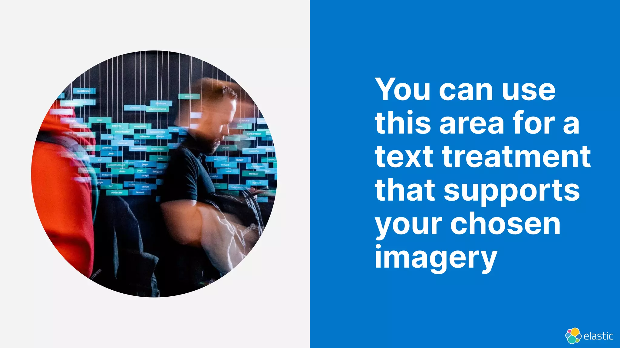 You can use this area for a text treatment that supports your chosen imagery 