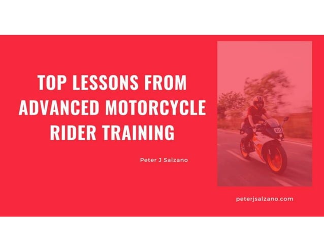 Advanced Rider Training by Peter J Salzano | PPTX