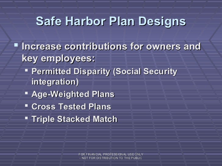 Advanced Safe Harbor 401(K) Plan Designs (For The Financial Advisor)