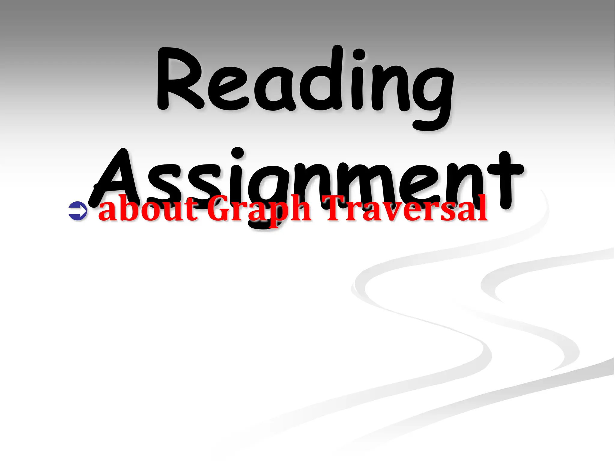 Reading Assignment  about Graph Traversal 