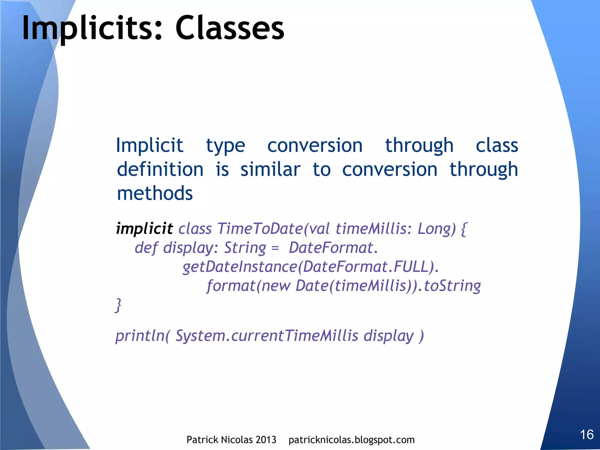 Let’s consider the definition of a kernel function Kf as the composition
of 2 functions g o h.
𝒦𝑓 𝐱, 𝐲 = 𝑔(
𝑖
ℎ(𝑥𝑖, 𝑦𝑖))
Monadic composition
We create a monad to generate any kind of kernel functions Kf, by
composing their component g: g1 o g2 o … o gn o h
 