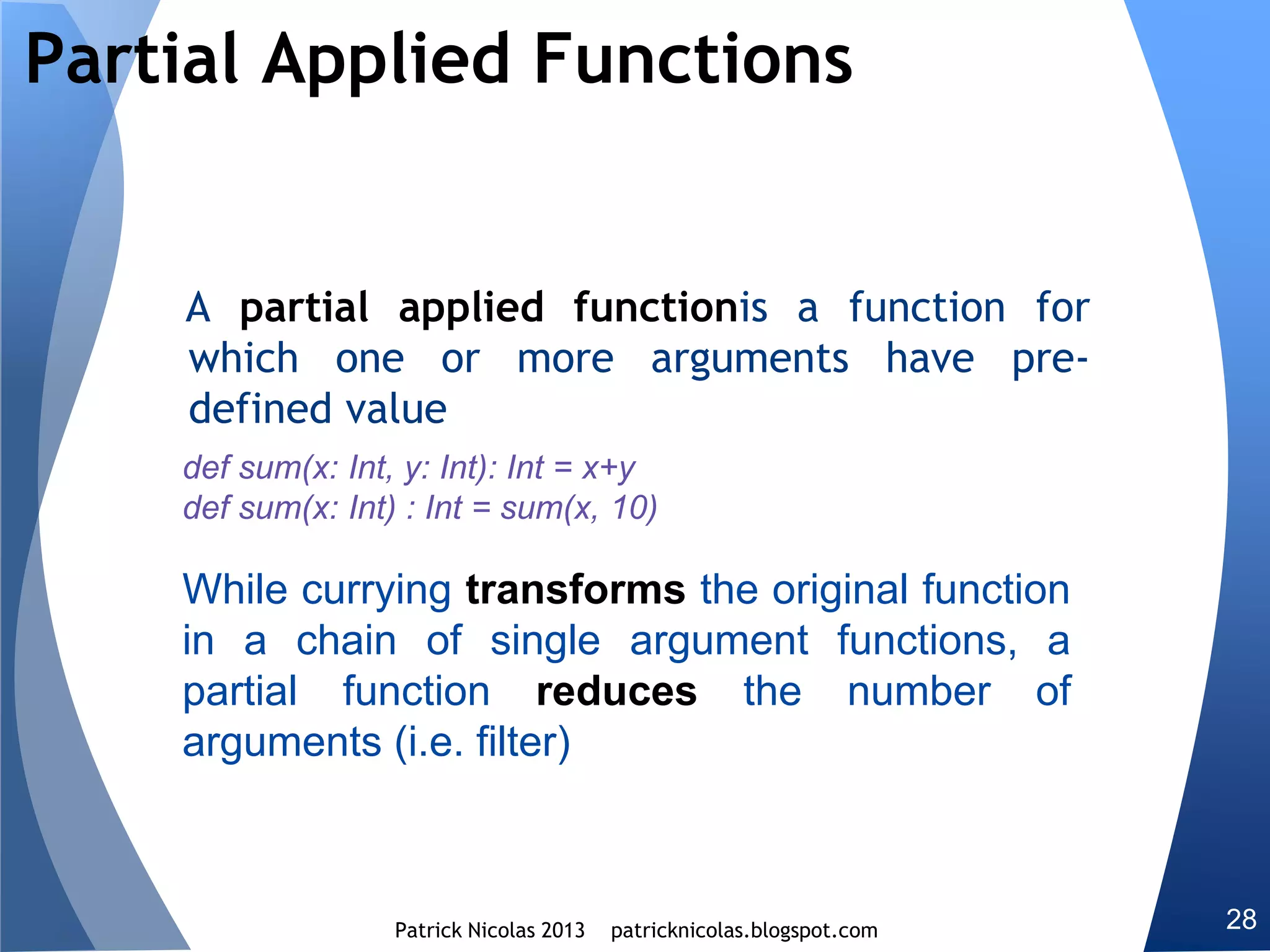 Views
Accessing an element of the list requires allocating
the entire list in memory.
Accessing an element of the view requires allocating
only this element in memory.
 