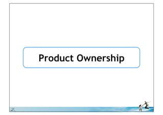 Product Ownership




© iLean
 