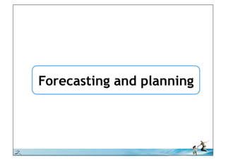 Forecasting and planning




© iLean
 