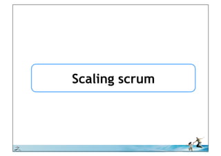 Scaling scrum




© iLean
 
