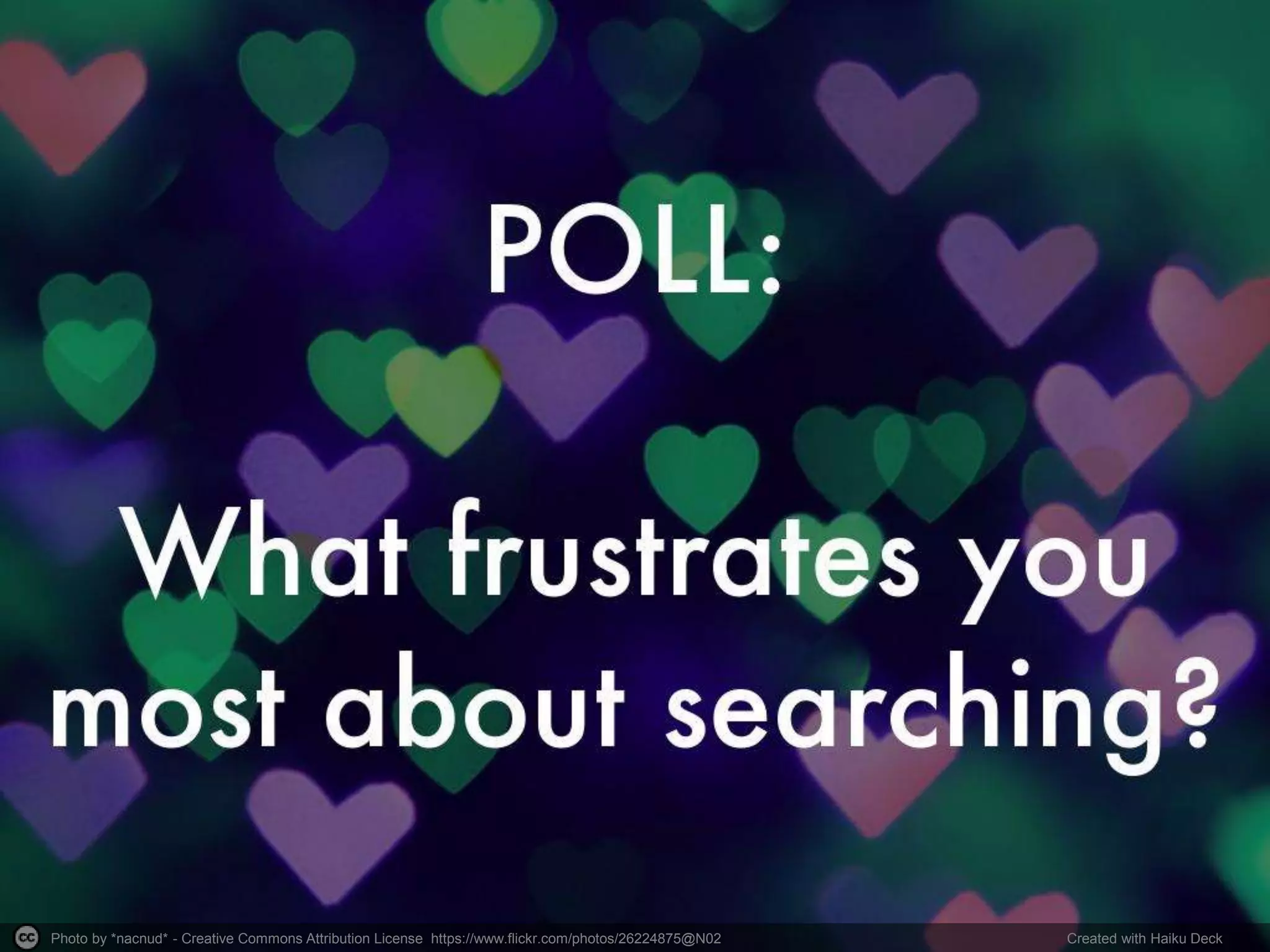 Photo by *nacnud* - Creative Commons Attribution License https://www.flickr.com/photos/26224875@N02 Created with Haiku Deck
 