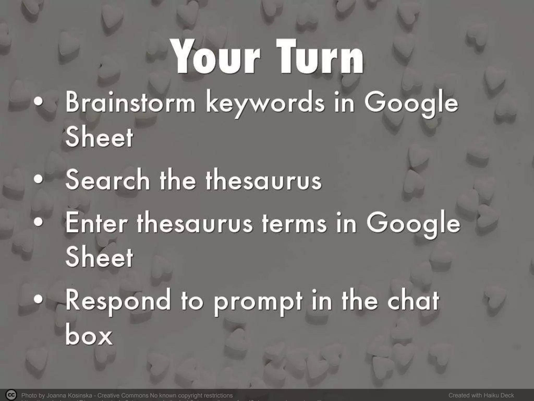 Photo by Joanna Kosinska - Creative Commons No known copyright restrictions Created with Haiku Deck
 