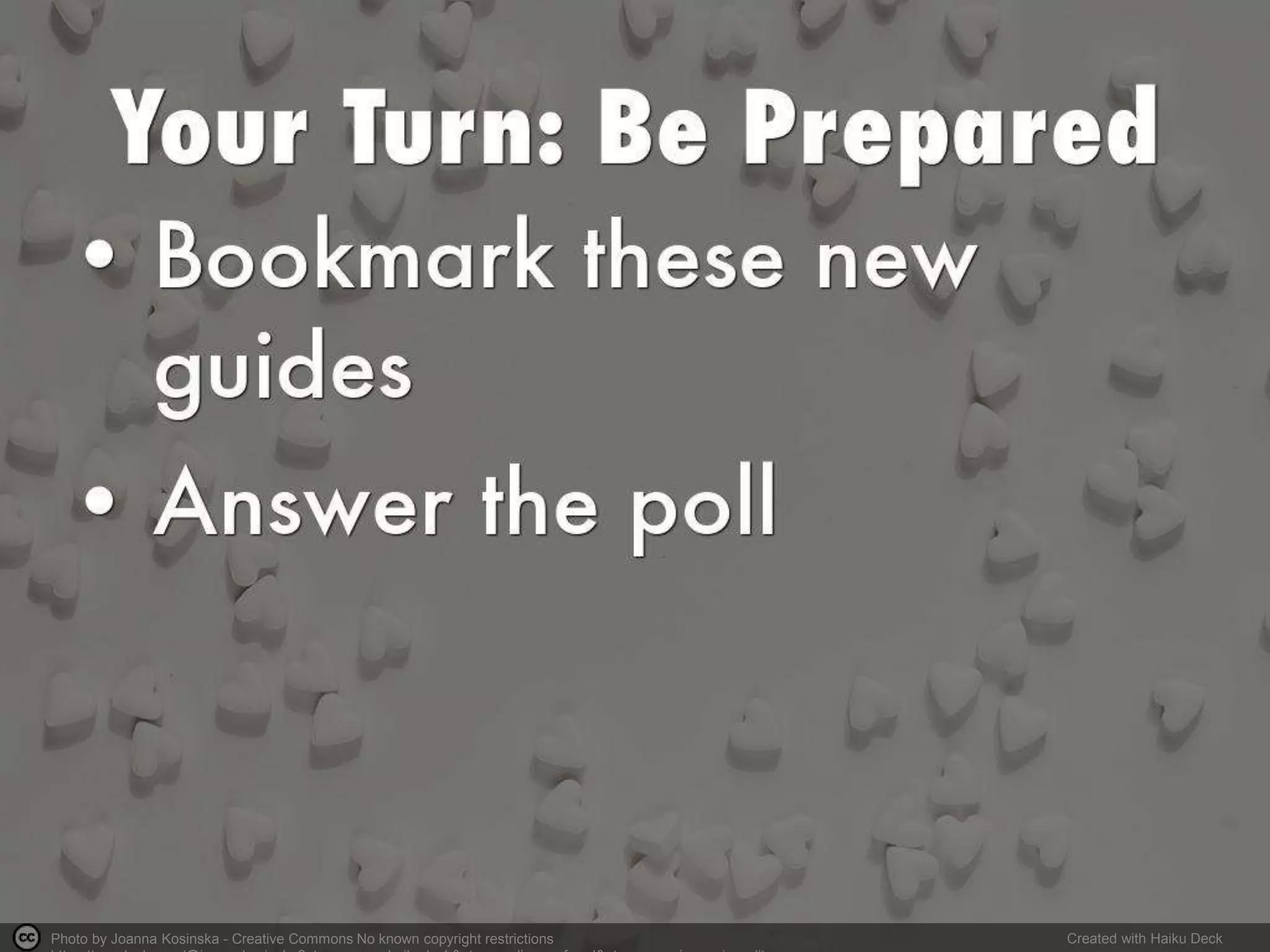 Photo by Joanna Kosinska - Creative Commons No known copyright restrictions Created with Haiku Deck
 