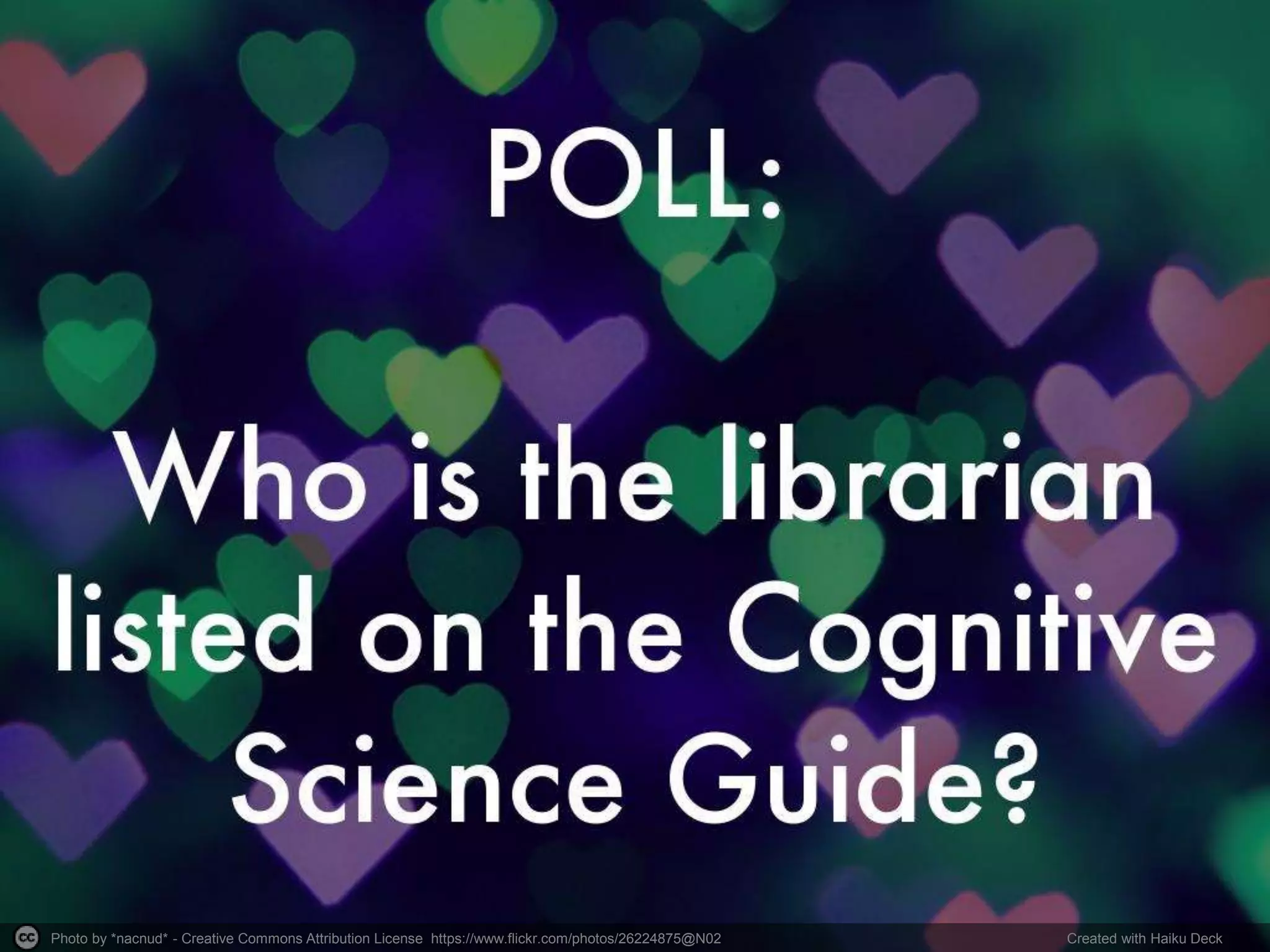 Photo by *nacnud* - Creative Commons Attribution License https://www.flickr.com/photos/26224875@N02 Created with Haiku Deck
 