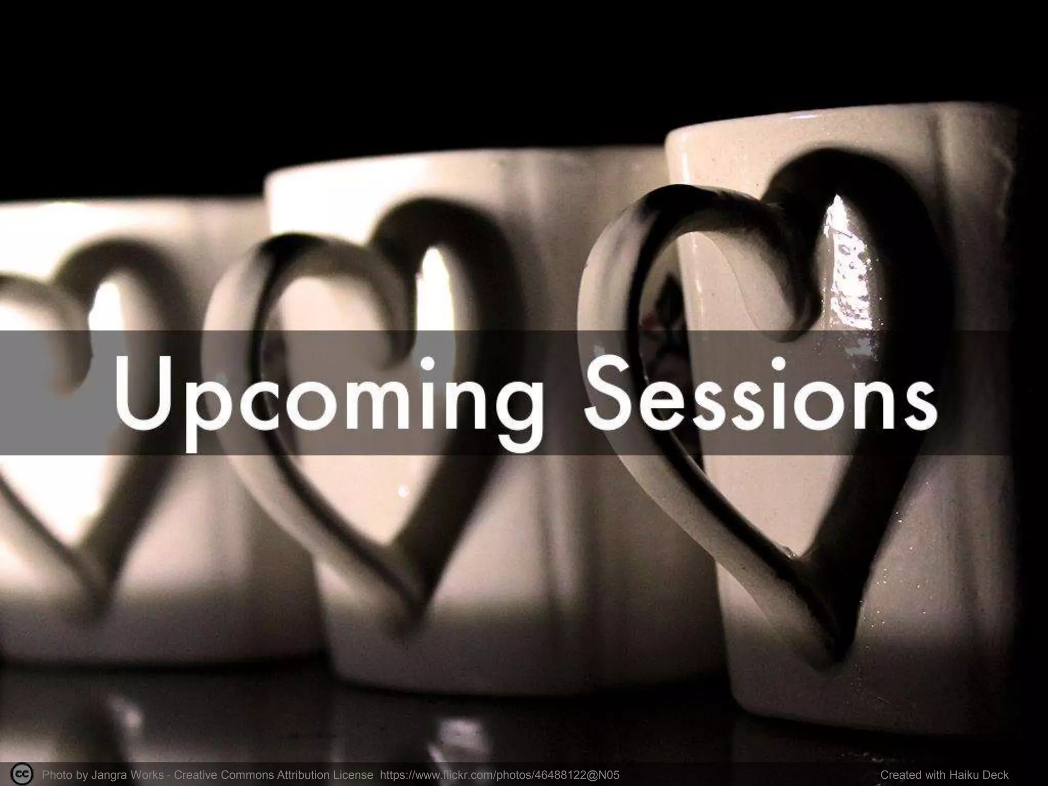 Photo by Jangra Works - Creative Commons Attribution License https://www.flickr.com/photos/46488122@N05 Created with Haiku Deck
 