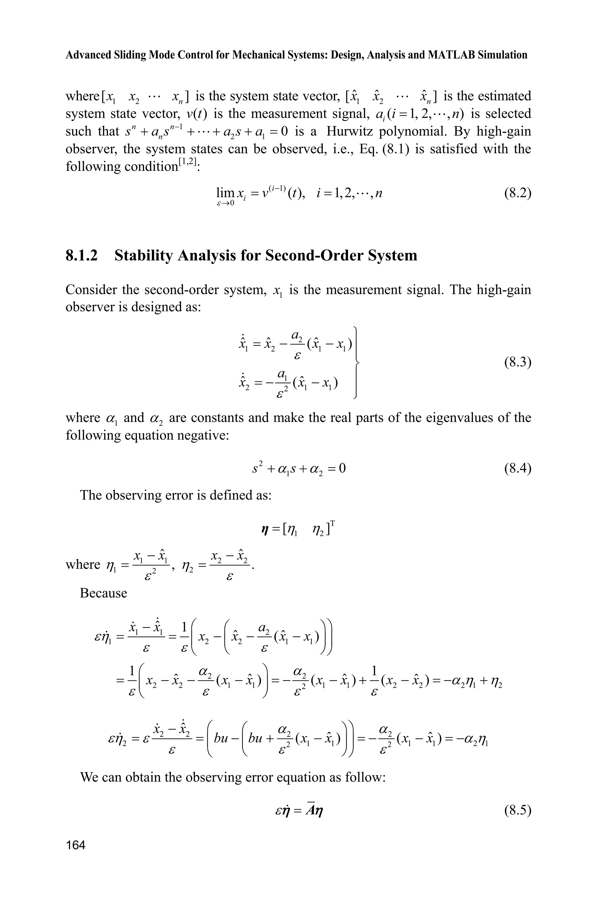 Advanced Sliding Mode Control for Mechanical Systems: Design, Analysis and MATLAB Simulation
160
[sys,x0,str,ts]=mdlInitializeSizes;
case 3,
sys=mdlOutputs(t,x,u);
case {2, 4, 9 }
sys = [];
otherwise
error(['Unhandled flag = ',num2str(flag)]);
end
function [sys,x0,str,ts]=mdlInitializeSizes
sizes = simsizes;
sizes.NumContStates = 0;
sizes.NumDiscStates = 0;
sizes.NumOutputs = 1;
sizes.NumInputs = 2;
sizes.DirFeedthrough = 1;
sizes.NumSampleTimes = 0;
sys=simsizes(sizes);
x0=[];
str=[];
ts=[];
function sys=mdlOutputs(t,x,u)
x1=u(1);x2=u(2);
g=9.8;mc=1.0;m=0.1;l=0.5;
S=l*(4/3-m*(cos(x1))^2/(mc+m));
fx=g*sin(x1)-m*l*x2^2*cos(x1)*sin(x1)/(mc+m);
fx=fx/S;
gx=cos(x1)/(mc+m);
gx=gx/S;
L=5;
beta=1.0;
xite=0.3;
q=3;p=5;
M=1;
if M==1 %TSM
T1=abs(x1)^(q/p)*sign(x1);
T2=abs(x1)^(q/p-1)*sign(x1);
s=x2+beta*T1;
delta=0.015;
kk=1/delta;
if abs(s)delta
sats=sign(s);
else
sats=kk*s;
end
% ut=-inv(gx)*(fx+beta*q/p*T2*x2+(L+xite)*sign(s));
 