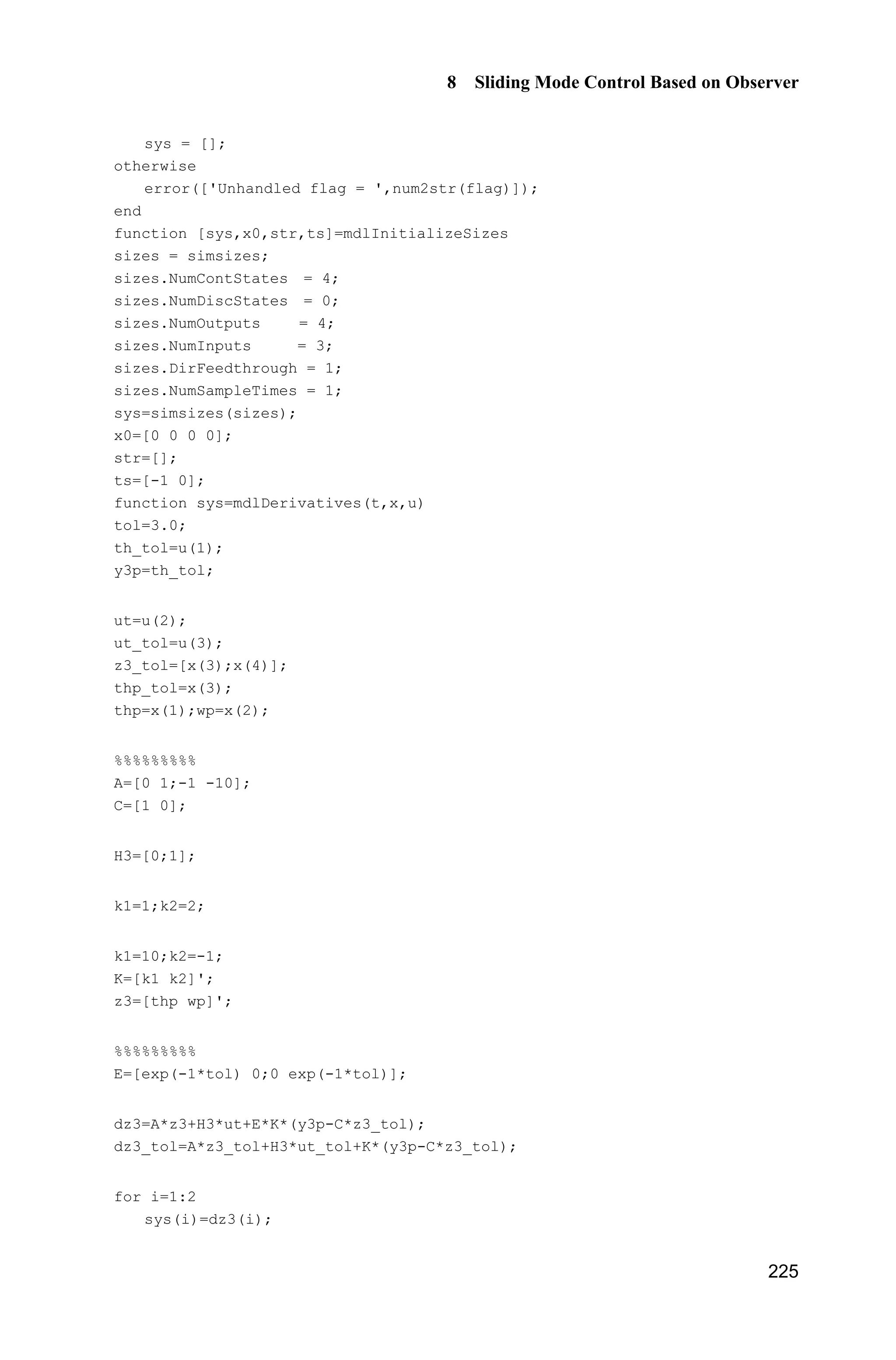 ˆ ˆ( ) e ( ) e ( )d
t A tA
t
z t z t Hu
W'
'
' W W

  ³ (8.77)
Proof: For Eq. (8.77), after an application of Leibniz integral rule, we obtain
  