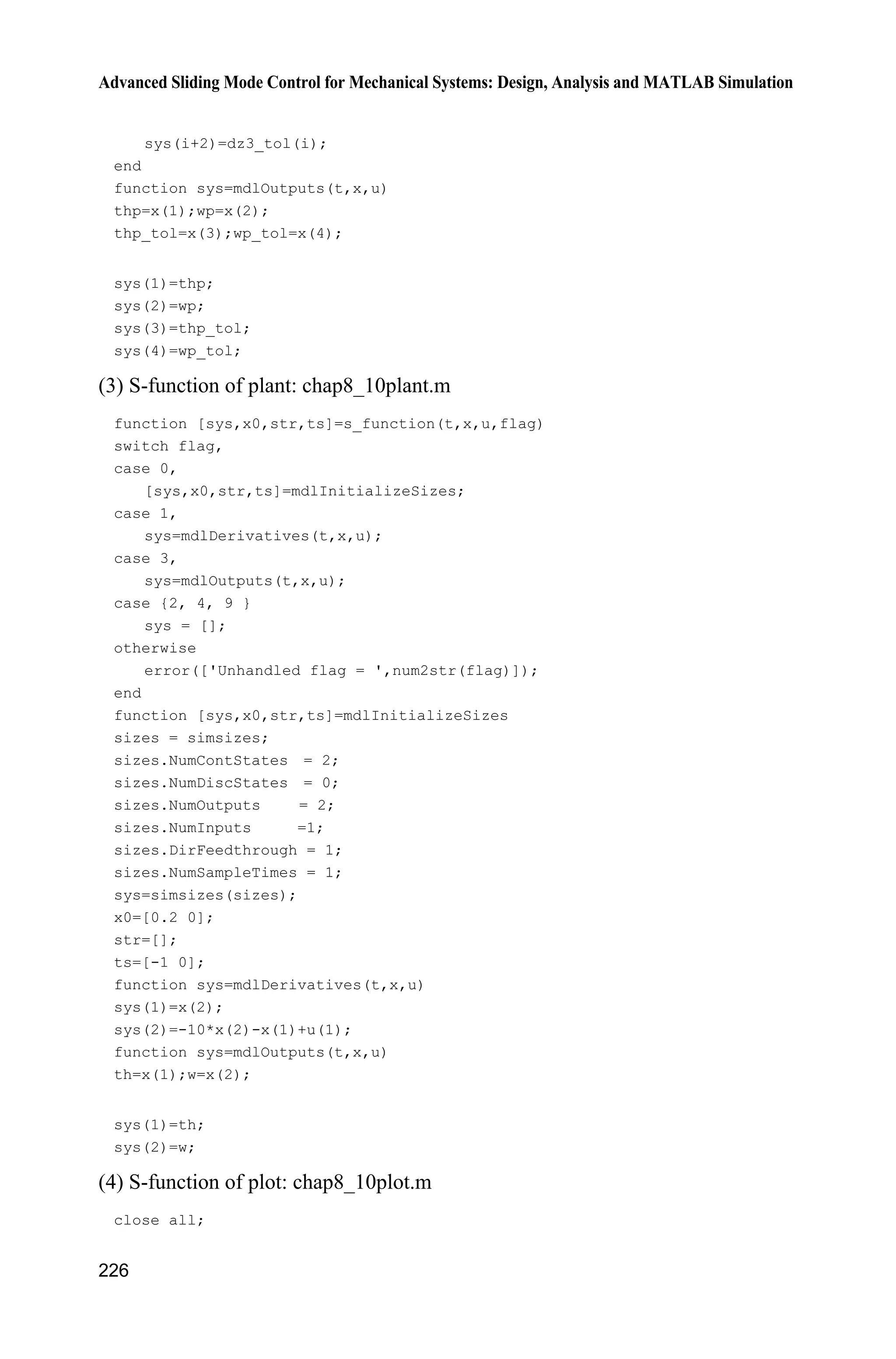 ˆ ˆ( ) ( ) e ( )d ( ) e ( )
ˆ ˆ ˆ( ) ( ( ) e ( )) ( ) e ( )
ˆ ˆ ˆ( ) ( ) e ( ( ) ( ) ( ))
t A tA A
t
A A A
A
z t e z t A Hu Hu t Hu t
e z t A z t z t Hu t Hu t
Az t Hu t z t Az t Hu t
W' '
'
' ' '
'
' W W '
' ' '
' ' '


    
      
      
³
(8.78)
From there it follows, after rearranging the terms in Eq. (8.78), we get
ˆ ˆ ˆ( ) ( ) ( ) e ( ( ) ( ))A
z t Az t Hu t K y t Cz t'
'    (8.79)
This concludes Lemma 1.
Theorem 3[9]
: For system (8.73) with Eq. (8.74), and the designed observers
(8.69) and (8.70), there exist positive constants O and l such that
0( )
0|| ( ) || || e |||| ( ) || e t tA
t l t O'
G G '  
 (8.80)
where ( )tG is defined in Eq. (8.76).
Proof: From Eq. (8.73), we have
( )
( ) e ( ) e ( )d
t
A A t
t
z t z t Hu' W
'
' W W

  ³ (8.81)
 
