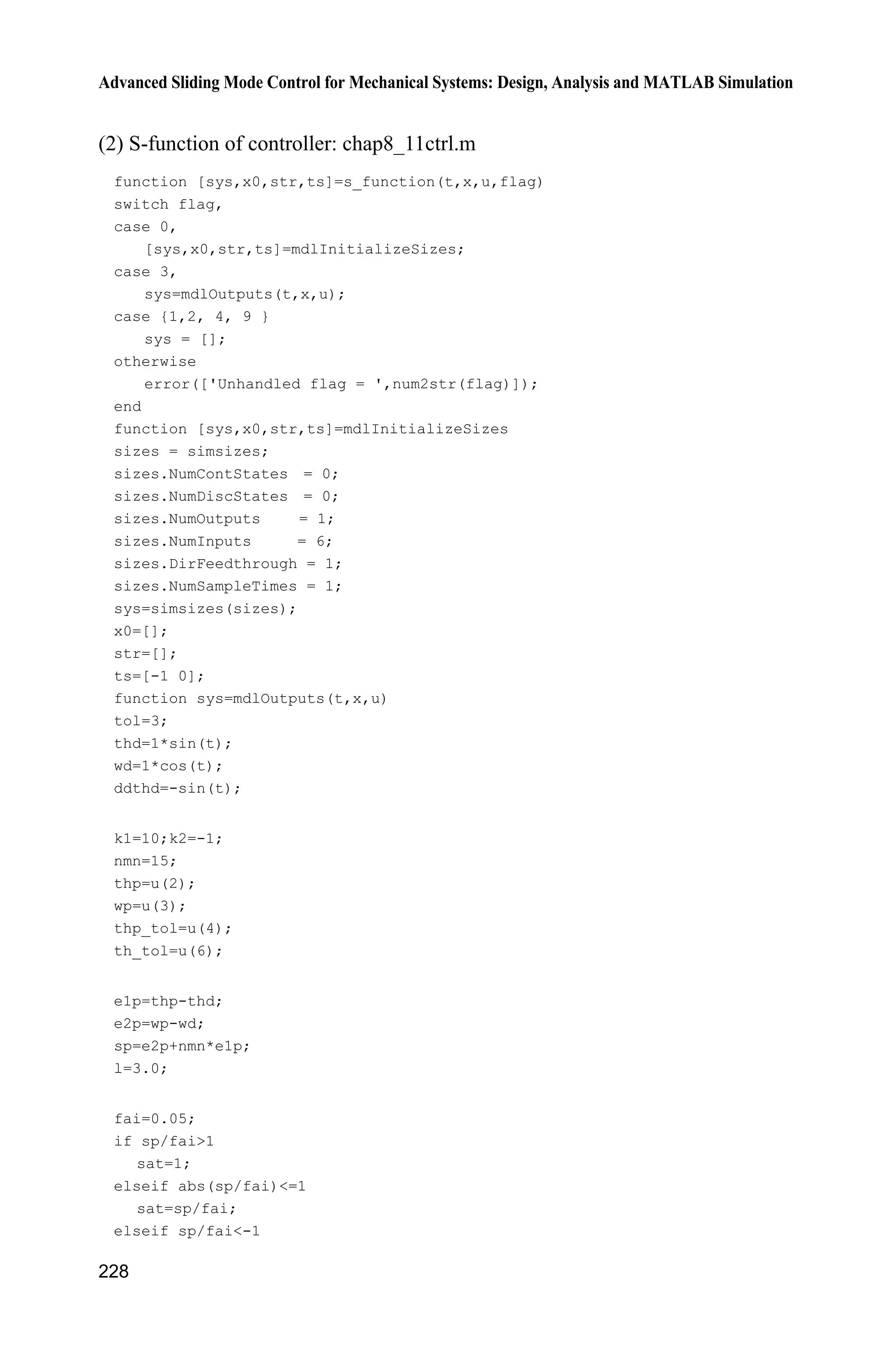 8 Sliding Mode Control Based on Observer
221
Figure 8.23 The estimation error of T(t) and Z(t)
Figure 8.24 The practical T(t) and its delay output
8.10 Design of Controller Based on Delayed Output
Observer
8.10.1 Design of Controller
Let the desired trajectory be d d( , ),T Z and let
1 1 d 2 d( ) , ( )e t e tT T Z Z 
and
1 1 d 2 d
ˆˆ ˆ ˆ( ) , ( )e t e tT T Z Z 
 