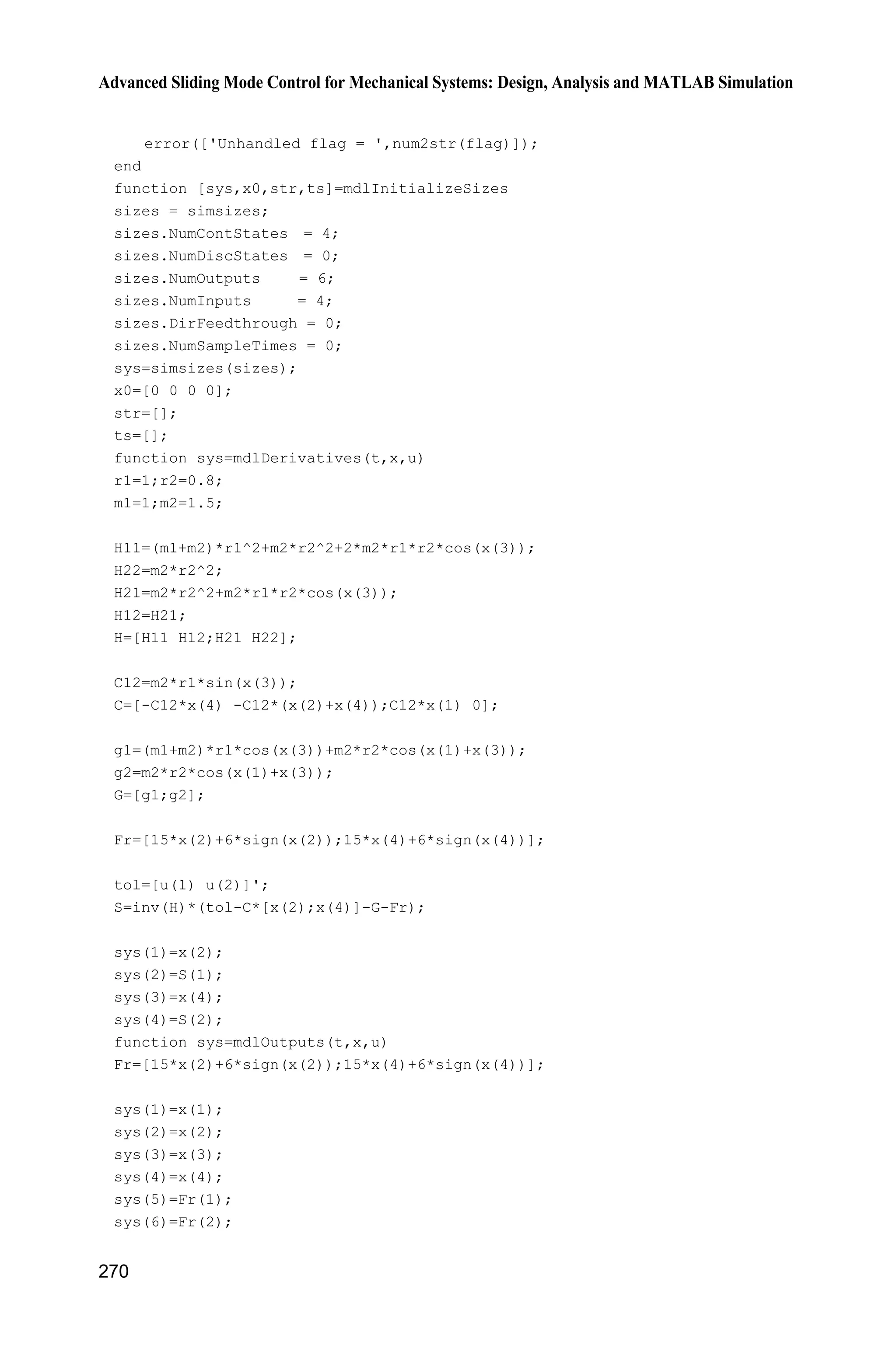 9 Fuzzy Sliding Mode Control
261
Select sliding variable as:
s q ȁq (9.27)
where ȁ is positive-definite, ( )tq is the tracking error.
Denote:
r d( ) ( ) ( )t t tq q ȁq (9.28)
and select the Lyapunov function as
T T
1
1
( )
2
n
i i i
i
V t
§ ·
¨ ¸
© ¹
¦s Hs Ĭ ī Ĭ (9.29)
where *
i i iĬ Ĭ Ĭ , *
iĬ is the desired parameter, 0i !* .
Because d r   s q ȁq q q ȁq q q , we have
d r   s q ȁq q q ȁq q q
r r    Hs Hq Hq Ĳ Cq G F Hq
Therefore,
T T T
1
T T
r
1
T T
r r
1
1
( )
2
( )
( )
n
i i i
i
n
i i i
i
n
i i i
i
V t  
       
     
¦
¦
¦
s Hs s Hs Ĭ Ĭ
s Ĳ Cq G F Hq Cs Ĭ ī Ĭ
s Hq Cq G F Ĳ Ĭ Ĭ
*
*
(9.30)
where ( , , )F q q q is unknown nonlinear function. MIMO fuzzy system ˆ ( , , )F q q q Ĭ
is adopted to approximate to ( , , )F q q q .
Fuzzy adaptive sliding mode controller is designed as:
r r D
ˆ( ) ( , ) ( ) ( , , ) sgn( )    Ĳ H q q C q q q G q F q q q Ĭ K s W s (9.31)
where 1 2m m m mdiag [ , , , ], | |, 1,2, ,n i iw w w w i nZW   , D diag( ),iKK 0iK ! ,
1,2, ,i n , and
T
1 1 1
T
22 2
T
ˆ ( , , | ) ( , , )
ˆ ( , , )( , , | )ˆ ( , , | )
ˆ ( , , )( , , | ) nn n
F
F
F
ª º ª º
« » « »
« » « »
« » « »
« » « »
« » « »¬ ¼¬ ¼
##
q q q Ĭ Ĭ ȟ q q q
Ĭ ȟ q q qq q q Ĭ
F q q q Ĭ
Ĭ ȟ q q qq q q Ĭ
(9.32)
Fuzzy approximating error is
 
