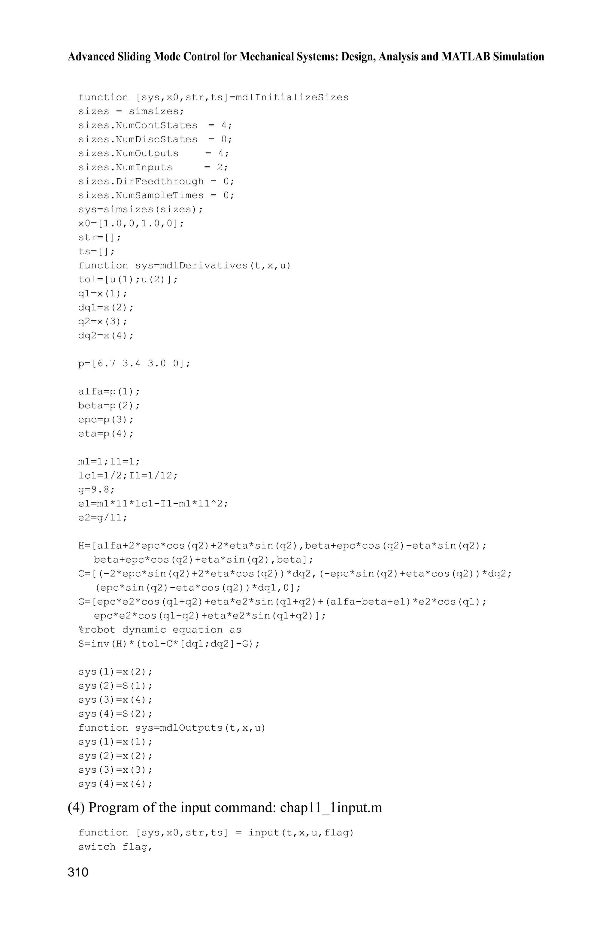 10 Neural Network Sliding Mode Control
289
we have
d  q s q ȁe
d d
d d
d d d
d
( ) ( )
( )
( ) ( )
   
     
       
   
Hs H q q ȁe H q ȁe Hq
H q ȁe Cq G F Ĳ Ĳ
H q ȁe Cs C q ȁe G F Ĳ Ĳ
Cs Ĳ f Ĳ (10.12)
where d d( ) ( ) ( ) .    f x H q ȁe C q ȁe G F
In engineering, ( )f x is unknown and, therefore, it is required to approximate
( )f x . The RBF network is adopted to approximate ( )f x . The network input is
selected based on the expression of ( )f x [4]
:
T T T T T
d d d[ ]x e e q q q
The controller is designed as:
v
ˆ( ) Ĳ f x K s (10.13)
where vK is a symmetric positive definite constant matrix, ˆ( )f x is the output of
RBF network. ˆ( )f x approximates ( )f x .
From Eqs. (10.13) and (10.12), we have
v d
v d v 0
ˆ( ) ( )
( ) ( ) ( )
    
      
Hs Cs f x K s f x Ĳ
K C s f x Ĳ K C s Ȣ (10.14)
where ˆ( ) ( ) ( )f x f x f x , 0 d( ) Ȣ f x Ĳ .
Select the Lyapunov function as:
T1
2
L s Hs
Therefore,
T T T T T
v 0
1 1
( 2 )
2 2
L     s Hs s Hs s K s s H C s s Ȣ
T T
0 vL s Ȣ s K s
It indicates that, with v ,K the stability of control system depends on 0 ,Ȣ i.e. the
approximation precision and the magnitude of d .Ĳ
RBF network can be adopted to approximate ( )f x . The desired algorithm of
RBF network is:
2 2
(|| || / ),I Vi i ig x c 1,2, ,i n
*T
( )y W ĳ x , *T
( ) ( ) f x W ĳ x H
 