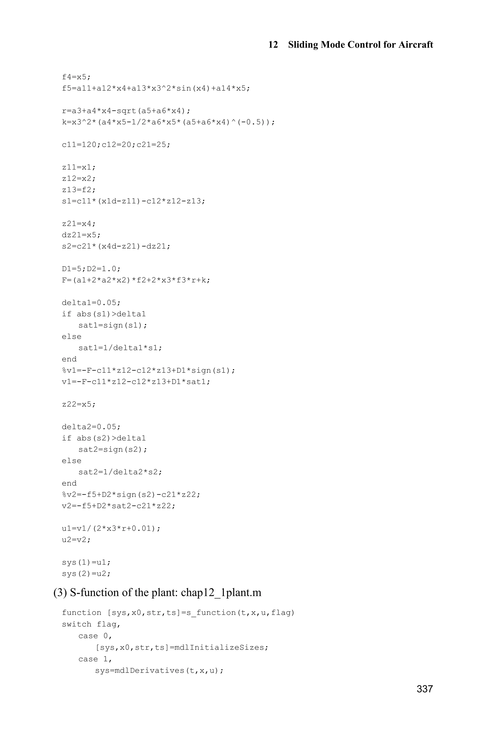 ˆ ˆˆ , Ĳ H q v C q q q G q (11.9)
where v is the auxiliary control input, ˆ ( )H q , ˆ( , )C q q and ˆ( )G q are the respective
estimations of ,H C and G by using inertial parameter ˆp of manipulator.
Substituting Eq. (11.9) into Eq. (11.1), neglecting ( )F q and d ,W considering
Eq. (11.3b), we have
ˆ ˆˆ( ) ( , ) ( ) ( ) ( , ) ( )   H q q C q q q G q H q v C q q q G q (11.10)
i.e.
ˆ ˆ ˆ( ) [ ( ) ( , ) ( )] ( ) ( , , )   Hq H q v H q q C q q q G q H q v Y q q q p
where ˆ ,H H H ˆ,C C C ˆ,G G G ˆ.p p p
If the parameter estimation ˆp makes ˆ ( )H q invertible, then the above equation
can be written as:
1ˆ( ( )) ( , , )
 q v H q Y q q q p v d
where 1ˆˆ( , , , ) ( ( )) ( , , ),
ĳ q q q p H q Y q q q ˆ( , , , ) .ĳ q q q p p d
The sliding variable can be selected as:
s e ȁe (11.11)
where d ,e q q d ,e q q T
1 2[ ] , ns s ss ȁ is a positive diagonal matrix.
 