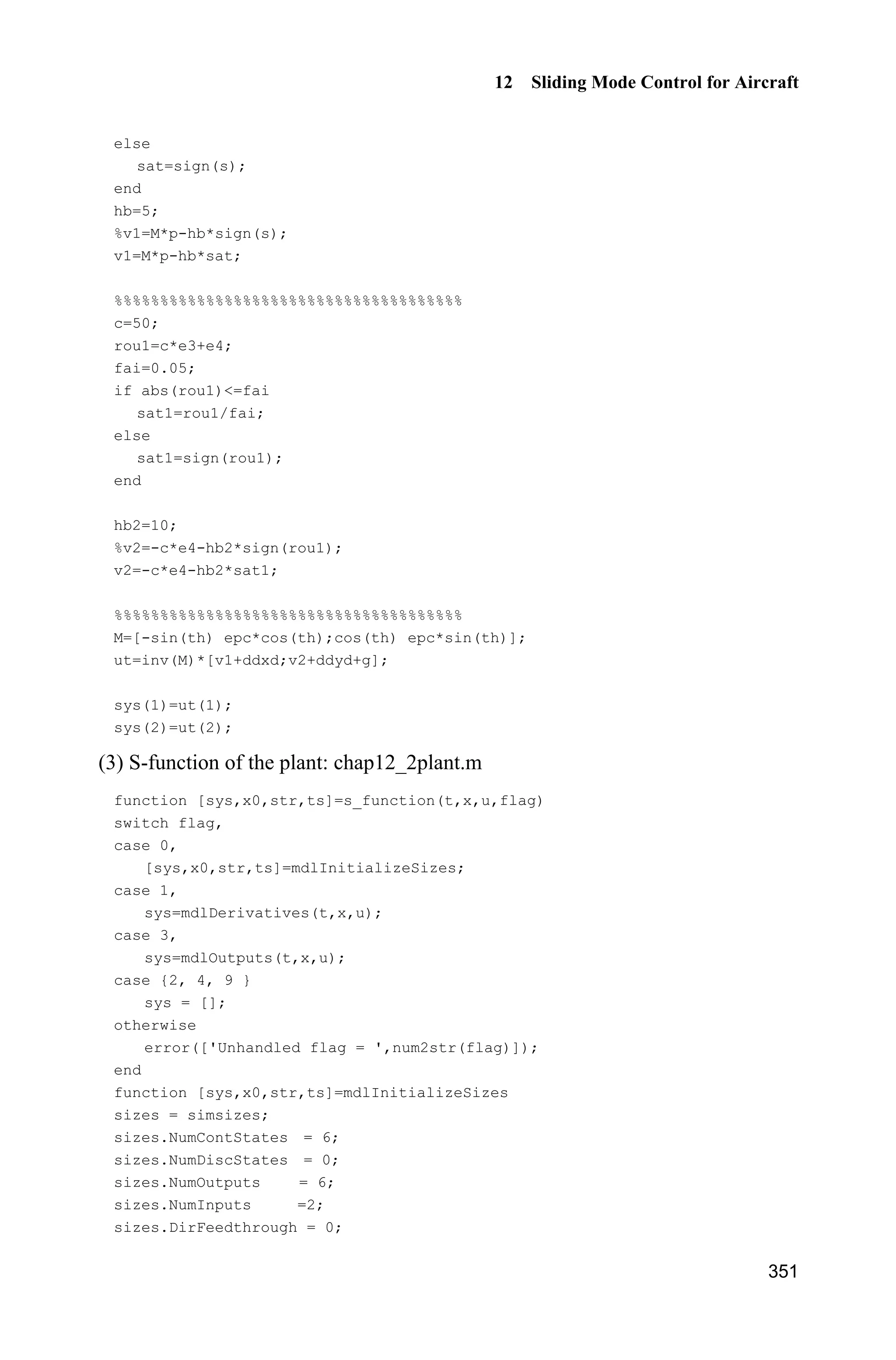 Advanced Sliding Mode Control for Mechanical Systems: Design, Analysis and MATLAB Simulation
326
H=[alfa+2*epc*cos(q2)+2*eta*sin(q2),beta+epc*cos(q2)+eta*sin(q2);
beta+epc*cos(q2)+eta*sin(q2),beta];
C=[(-2*epc*sin(q2)+2*eta*cos(q2))*dq2,(-epc*sin(q2)+eta*cos(q2))*dq2;
(epc*sin(q2)-eta*cos(q2))*dq1,0];
G=[epc*e2*cos(q1+q2)+eta*e2*sin(q1+q2)+(alfa-beta+e1)*e2*cos(q1);
epc*e2*cos(q1+q2)+eta*e2*sin(q1+q2)];
S=inv(H)*(tol-C*[dq1;dq2]-G);
sys(1)=x(2);
sys(2)=S(1);
sys(3)=x(4);
sys(4)=S(2);
function sys=mdlOutputs(t,x,u)
sys(1)=x(1);
sys(2)=x(2);
sys(3)=x(3);
sys(4)=x(4);
(6) Plot program: chap11_3plot.m
close all;
figure(1);
subplot(211);
plot(t,qd(:,1),'k',t,q(:,1),'r:','linewidth',2);
xlabel('time(s)');ylabel('position tracking of link 1');
legend('ideal signal','tracking signal');
subplot(212);
plot(t,qd(:,2),'k',t,q(:,2),'r:','linewidth',2);
xlabel('time(s)');ylabel('speed tracking of link 1');
legend('ideal signal','tracking signal');
figure(2);
subplot(211);
plot(t,qd(:,4),'k',t,q(:,3),'r:','linewidth',2);
xlabel('time(s)');ylabel('position tracking of link 2');
legend('ideal signal','tracking signal');
subplot(212);
plot(t,qd(:,5),'k',t,q(:,4),'r:','linewidth',2);
xlabel('time(s)');ylabel('speed tracking of link 2');
legend('ideal signal','tracking signal');
figure(3);
subplot(211);
plot(t,p(:,1)/6.7,'r','linewidth',2);
xlabel('time(s)');ylabel('alfa estimation');
subplot(212);
plot(t,p(:,2)/3.4,'r','linewidth',2);
xlabel('time(s)');ylabel('beta estimation');
 