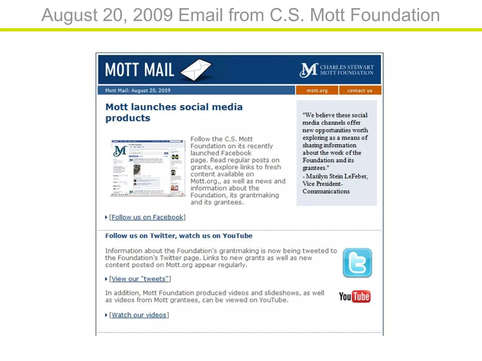 August 20, 2009 Email from C.S. Mott Foundation
http://bit.ly/Caa
BO