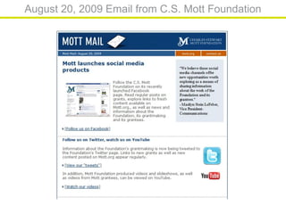 August 20, 2009 Email from C.S. Mott Foundation
http://bit.ly/Caa
BO
 