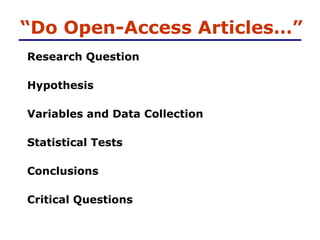 “ Do Open-Access Articles…” Research Question Hypothesis Variables and Data Collection Statistical Tests Conclusions Critical Questions 