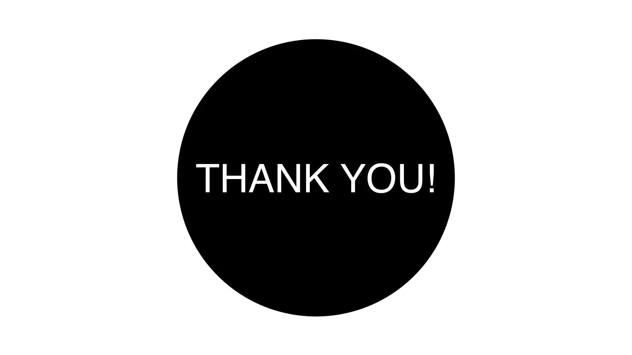THANK YOU!
 