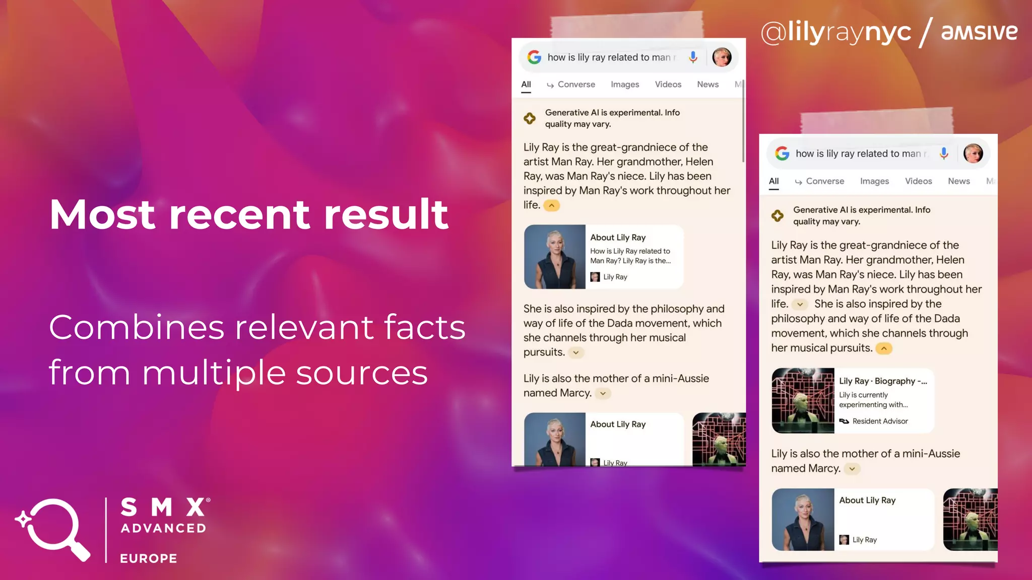 Most recent result
Combines relevant facts
from multiple sources
 