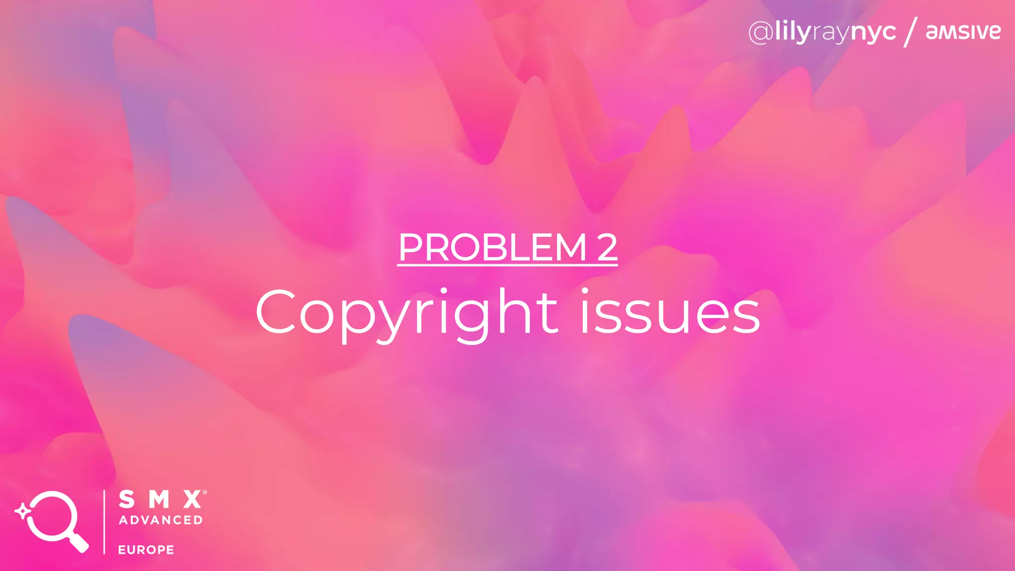 PROBLEM 2
Copyright issues
 