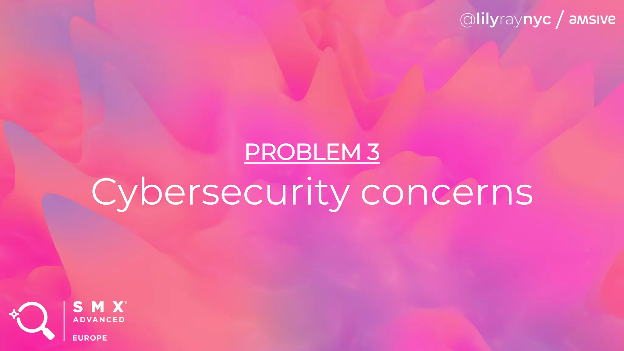 PROBLEM 3
Cybersecurity concerns
 