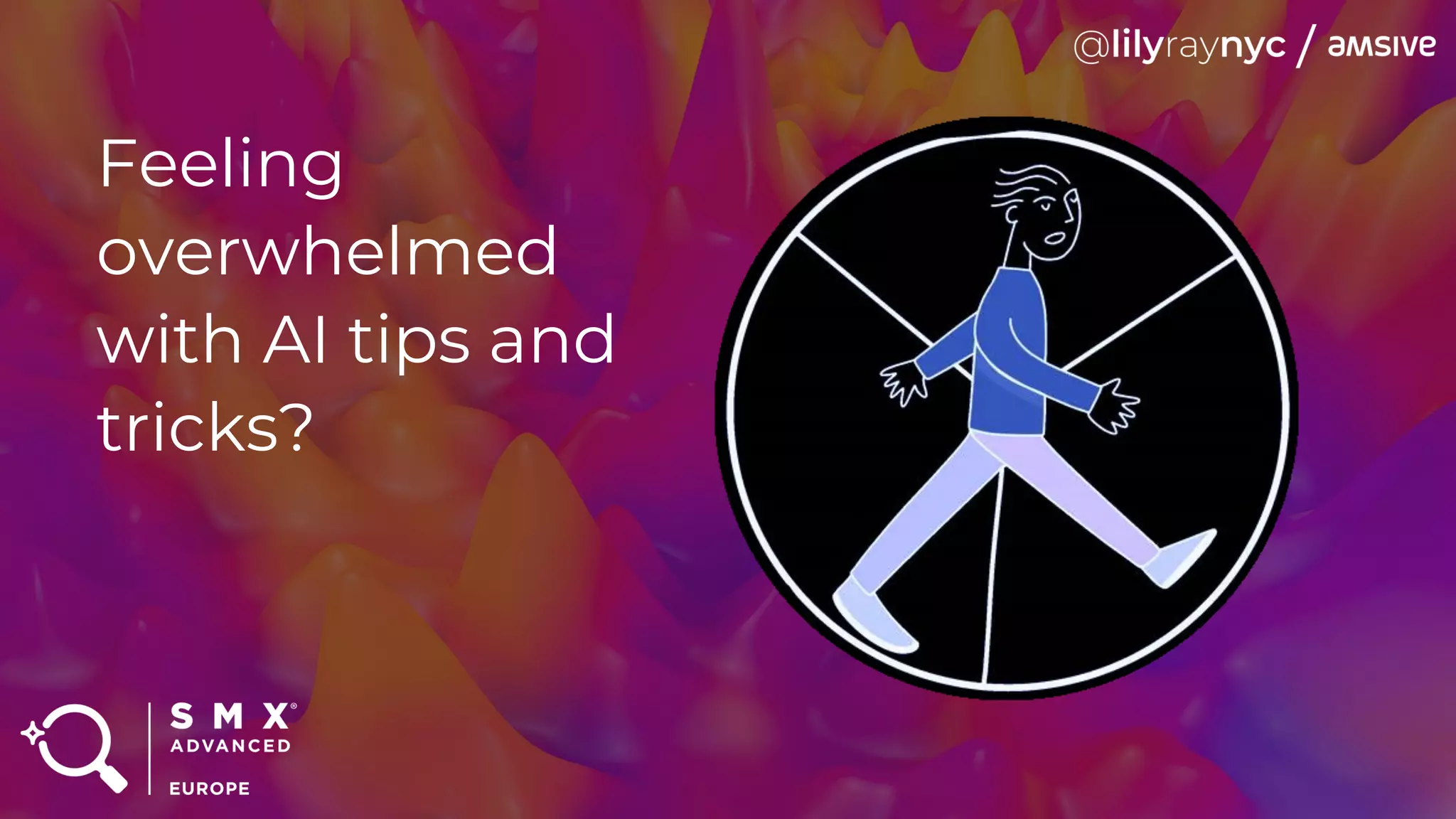 Feeling
overwhelmed
with AI tips and
tricks?
 