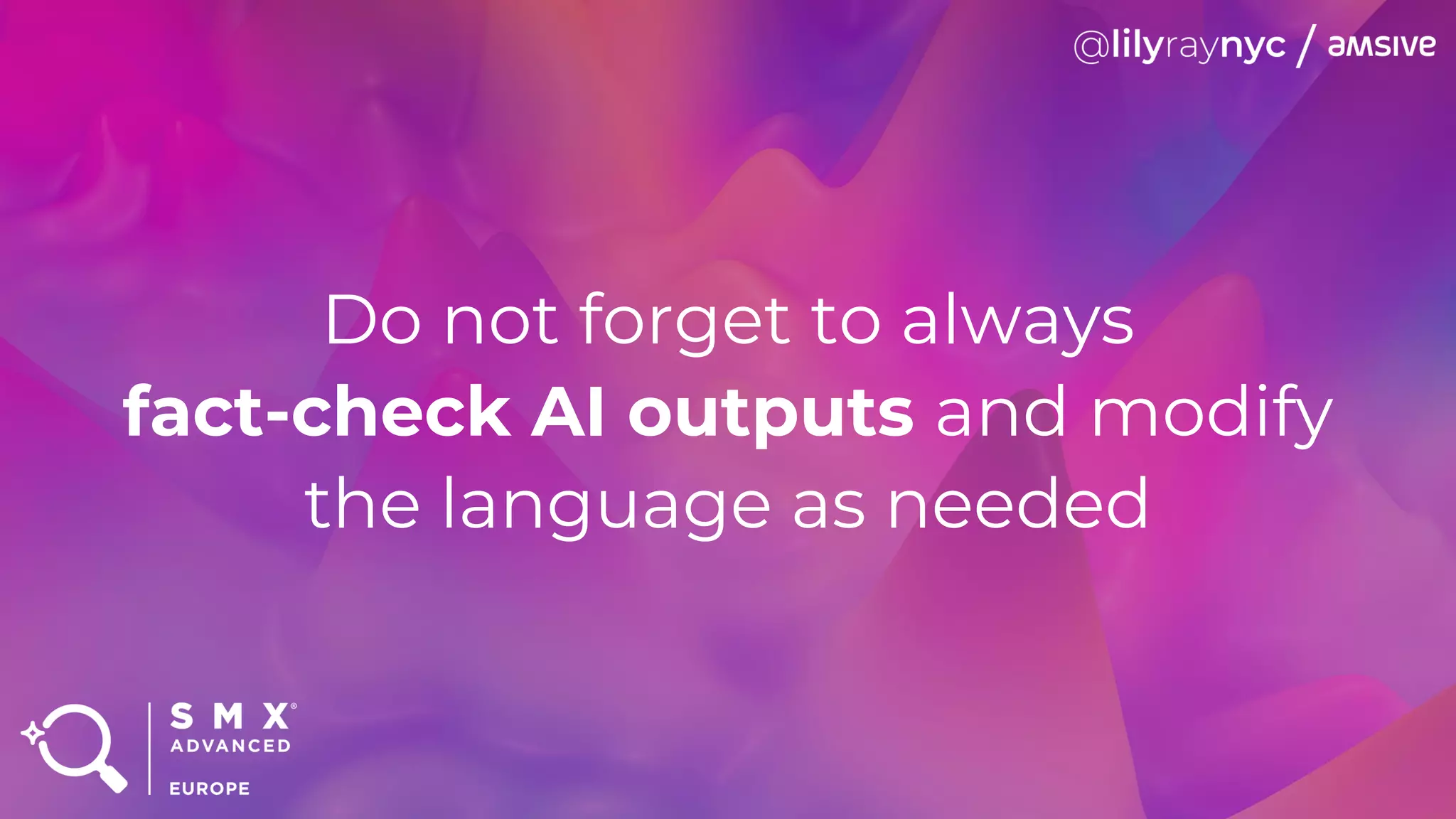 Do not forget to always
fact-check AI outputs and modify
the language as needed
 
