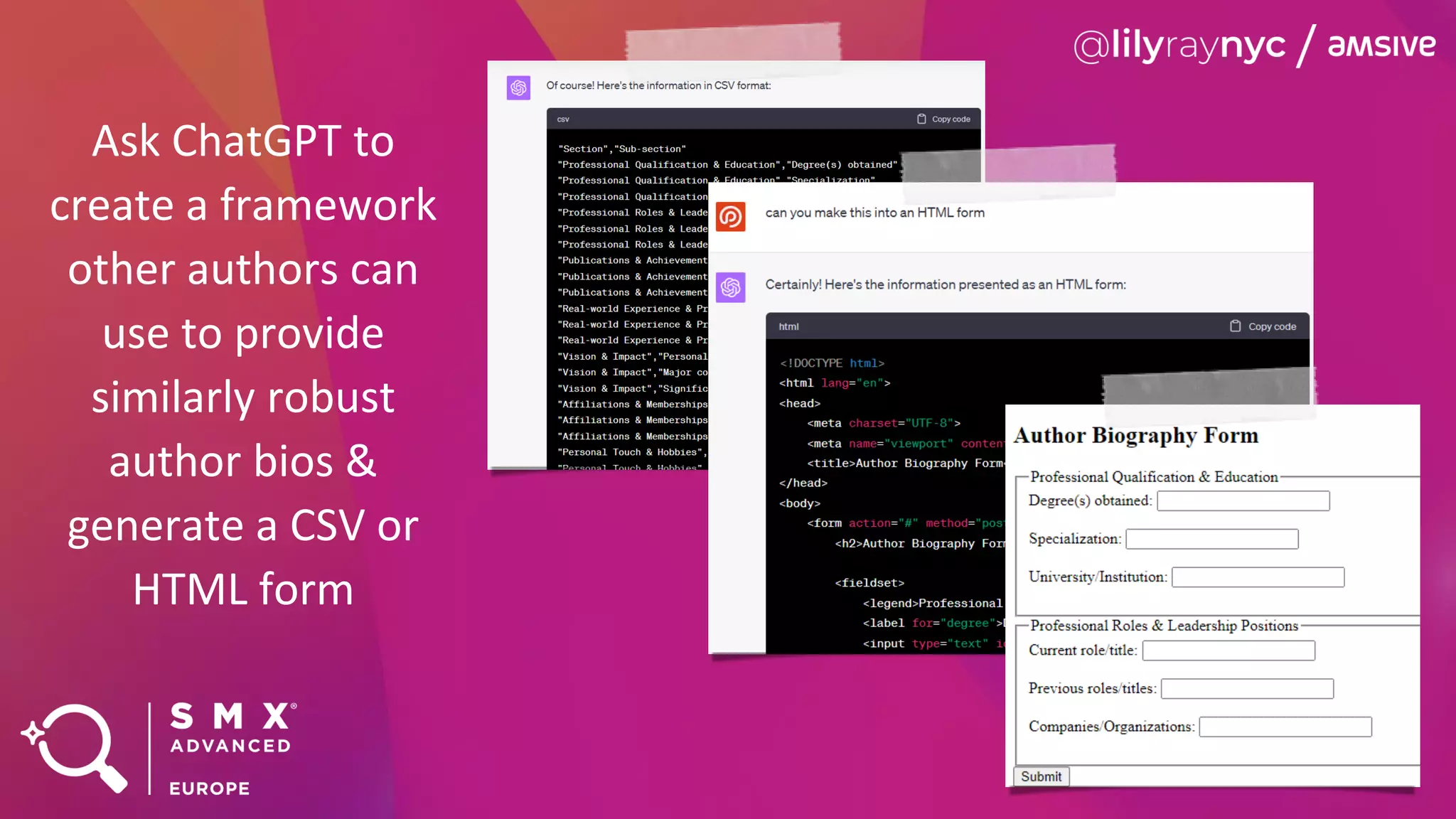 Ask ChatGPT to
create a framework
other authors can
use to provide
similarly robust
author bios &
generate a CSV or
HTML form
 